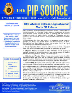 December 2011 Volume 2 - Issue 6 “CFO Atwater believes that Florida’s auto insurance system has