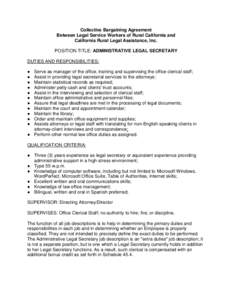 Collective Bargaining Agreement Between Legal Service Workers of Rural California and California Rural Legal Assistance, Inc. POSITION TITLE: ADMINISTRATIVE LEGAL SECRETARY DUTIES AND RESPONSIBILITIES: ●