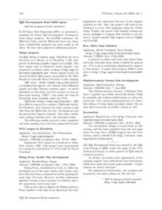 148 TEX Development Fund 2009 report TEX Development Fund committee In TUGboat 28:3 (September 2007), we presented a roadmap for future TEX development, focusing on three major projects: the LuaTEX extension, the