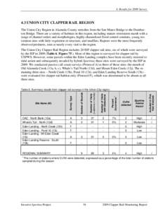 4. Results for 2009 Survey  4.3 UNION CITY CLAPPER RAIL REGION The Union City Region in Alameda County stretches from the San Mateo Bridge to the Dumbarton Bridge. There are a variety of habitats in this region, includin