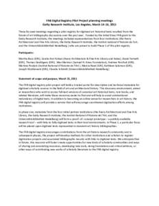 FAB Digital Registry Pilot Project planning meetings Getty Research Institute, Los Angeles, March 14-16, 2011 These focused meetings regarding a pilot registry for digitized art historical texts resulted from the future 
