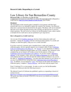 Research Guide: Responding to a Lawsuit  Law Library for San Bernardino County Research Guide, www.sblawlibrary.orgAs adapted from the Sacramento County Public Law Library Research Guide for How to Respon
