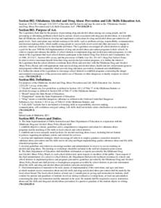 Section 882. Oklahoma Alcohol and Drug Abuse Prevention and Life Skills Education Act. Sections[removed]through[removed]of this title shall be known and may be cited as the “Oklahoma Alcohol and Drug Abuse Preven