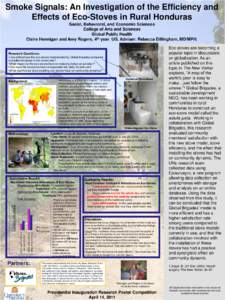 Smoke Signals: An Investigation of the Efficiency and Effects of Eco-Stoves in Rural Honduras Social, Behavioral, and Economic Sciences College of Arts and Sciences Global Public Health Claire Hennigan and Amy Rogers, 4t