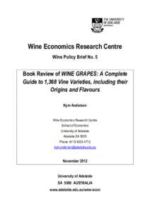 Wine Economics Research Centre Wine Policy Brief No. 5 Book Review of WINE GRAPES: A Complete Guide to 1,368 Vine Varieties, including their Origins and Flavours