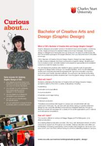 Curious about... Bachelor of Creative Arts and Design (Graphic Design) What is CSU’s Bachelor of Creative Arts and Design (Graphic Design)?