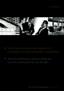 www.cfsd.org.uk  ► World-class knowledge and experience of sustainable innovation and product sustainability  ► Working with business, policymaking and