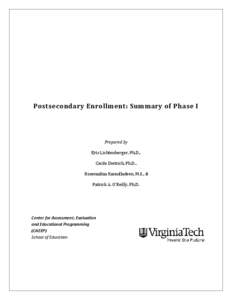 Postsecondary Enrollment: Summary of Phase I  Prepared by Eric Lichtenberger, Ph.D., Cecile Dietrich, Ph.D., Rosemaliza Kamulladeen, M.S., &