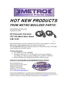 HOT NEW PRODUCTS FROM METRO MOULDED PARTS! FOR IMMEDIATE RELEASE September 24, 2009  C5 Chevrolet Corvette