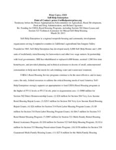 Peter Carey, CEO Self-Help Enterprises Point of Contact: [removed] Testimony before the House Appropriations Subcommittee on Agriculture, Rural Development, Food and Drug Administration, and Related 