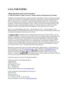 CALL FOR PAPERS “Reforming State and Local Tax Systems” A Conference Hosted by Tulane University’s Murphy Institute and Department of Economics Attempts to reform state and local tax systems seem like a perennial e