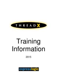 Training Information 2015 Training Overview Express Logic offers a comprehensive training program at its state-of-the-art