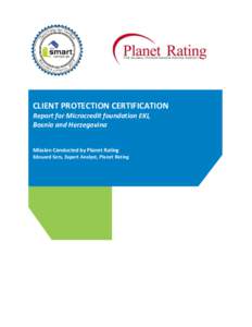 CLIENT PROTECTION CERTIFICATION Report for Microcredit foundation EKI, Bosnia and Herzegovina Mission Conducted by Planet Rating Edouard Sers, Expert Analyst, Planet Rating