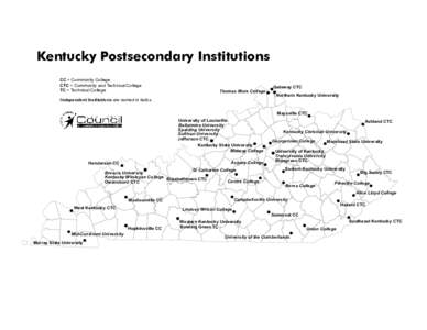 Kentucky Postsecondary Institutions CC = Community College CTC = Community and Technical College TC = Technical College  Thomas More College