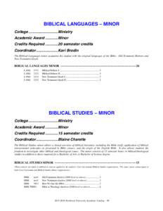 BIBLICAL LANGUAGES – MINOR College ............................ Ministry Academic Award[removed]Minor Credits Required[removed]semester credits Coordinator ..................... Kari Brodin The Biblical La