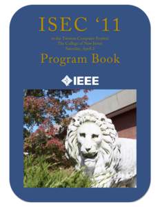 ISEC ‘11 at the Trenton Computer Festival The College of New Jersey Saturday, April 2  Program Book