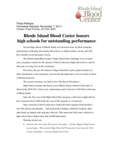 Press Release: Immediate Release, November 7, 2011: Contact: Frank Prosnitz, [removed]Rhode Island Blood Center honors high schools for outstanding performance