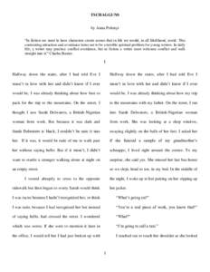 TSCHAGGUNS by Anna Polonyi “In fiction we want to have characters create scenes that in life we would, in all likelihood, avoid. This contrasting attraction-and-avoidance turns out to be a terrible spiritual problem fo