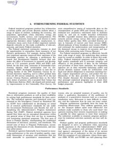 4.  STRENGTHENING FEDERAL STATISTICS Federal statistical programs produce key information to inform public and private decision makers about a