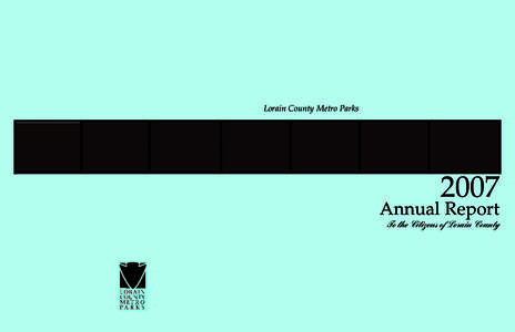 Lorain County Metro Parks[removed]Annual Report To the Citizens of Lorain County