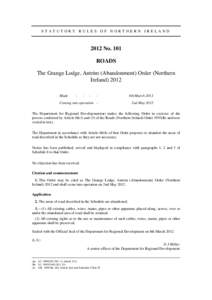 STATUTORY RULES OF NORTHERN IRELANDNo. 101 ROADS The Grange Lodge, Antrim (Abandonment) Order (Northern Ireland) 2012