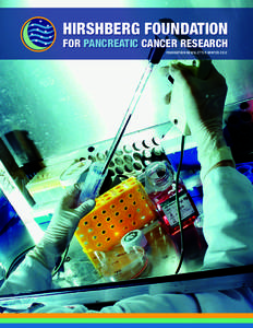 HIRSHBERG FOUNDATION FOR PANCREATIC CANCER RESEARCH Foundation Newsletter WINTER 2012 Agi’s Message about the foundation