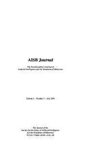 AISB Journal The Interdisciplinary Journal of Artificial Intelligence and the Simulation of Behaviour Volume 1 – Number 3 – July 2003