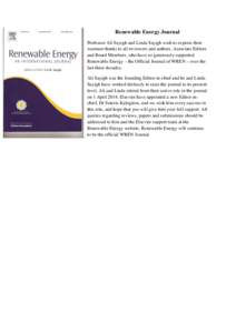 Renewable Energy Journal Professor Ali Sayigh and Linda Sayigh wish to express their warmest thanks to all reviewers and authors, Associate Editors and Board Members, who have so generously supported Renewable Energy –