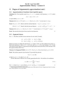 Part III - Lent Term[removed]Approximation Theory – Lecture[removed]Degree of trigonometric approximation (cont[removed]Approximation of functions from Lipschitz spaces Definition 11.1 The Lipschitz space Lip α, 0 < α ≤