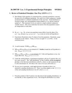 [removed]Lec. 3: Experimental Design Principles[removed]I. Review of Statistical Principles: One-Way ANOVA (§7.2) A. Ideal Model: Each member of a population has a potential quantitative outcome