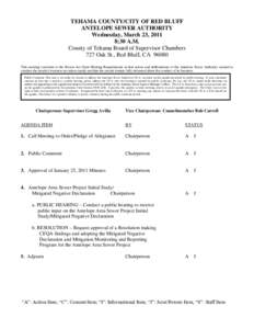 TEHAMA COUNTY/CITY OF RED BLUFF ANTELOPE SEWER AUTHORITY Wednesday, March 23, 2011 8:30 A.M. County of Tehama Board of Supervisor Chambers 727 Oak St., Red Bluff, CA 96080