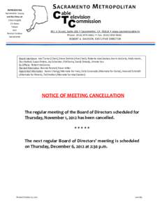 Board Members: Mel Turner (Chair), Steve Detrick (Vice-Chair), Roberta MacGlashan, Kevin McCarty, Andy Morin, Don Nottoli, Susan Peters, Jay Schenirer, Phil Serna, Sandy Sheedy, Jimmie Yee Ex Officio: Robert McGarvey Ele