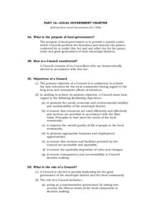 PART 1A—LOCAL GOVERNMENT CHARTER (Extract from Local Government Act[removed]3A. What is the purpose of local government? The purpose of local government is to provide a system under which Councils perform the functions a