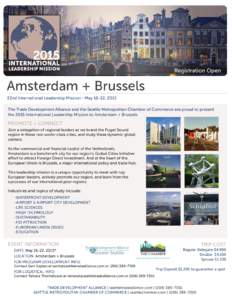 2015 Registration Open Amsterdam + Brussels 22nd International Leadership Mission - May 16-22, 2015 The Trade Development Alliance and the Seattle Metropolitan Chamber of Commerce are proud to present