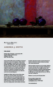 Au s t r a l i a n Ga l l e r i e s DERBY STREET ANDREA J. SMITH MEDIA RELEASE Exhibition Dates: 28 October - 16 November 2014