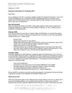 February 14, 2012 Important Information for Tax Season 2011 Dear Client: As you prepare for the 2011 tax season, please consider this important information. Due to the Economic Stabilization Act of 2008 and the IRS manda