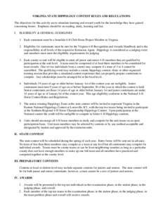 VIRGINIA STATE HIPPOLOGY CONTEST RULES AND REGULATIONS The objectives for this activity are to stimulate learning and reward youth for the knowledge they have gained concerning horses. Emphasis should be on reading, stud