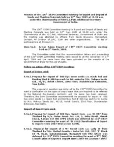 Minutes of the 136th EXIM Committee meeting for Export and Import of Seeds and Planting Materials held on 12th May, 2009 at[removed]a.m. under the Chairmanship of Shri G.C.Pati, Additional Secretary, Government of India. T