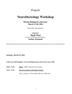 Program  NeuroStereology Workshop Marine Biological Laboratory March 15-20, 2014 Woods Hole, Massachusetts