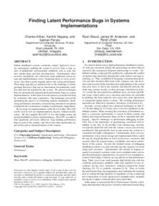 Finding Latent Performance Bugs in Systems Implementations Charles Killian, Karthik Nagaraj, and Salman Pervez  Ryan Braud, James W. Anderson, and