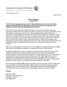 May 6, 2015 Memo of Support A.336/S.1157 The NYS AAP, representing more than 4,100 pediatricians across New York State, supports A.5692/S.3690 providing legal support for physicians to negotiate with insurers for fair se