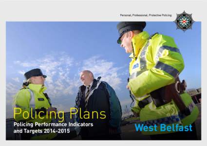 Policing Plans Policing Performance Indicators and Targets[removed]West Belfast