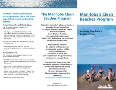 Manitoba’s Clean Beach Program encourages you to take a few simple steps to help protect our beautiful beaches.  The Manitoba Clean