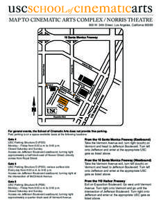 MAP TO CINEMATIC ARTS COMPLEX / NORRIS THEATRE  900 W. 34th Street, Los Angeles, California[removed]N
