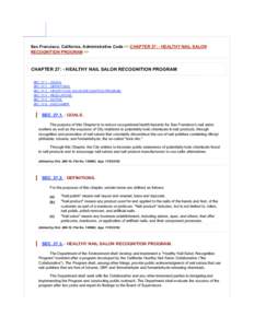 San Francisco, California, Administrative Code >> CHAPTER 27: - HEALTHY NAIL SALON RECOGNITION PROGRAM >> CHAPTER 27: - HEALTHY NAIL SALON RECOGNITION PROGRAM SECGOALS. SECDEFINITIONS.