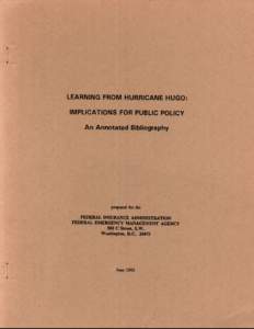 LEARNING FROM HURRICANE HUGO: IMPLICATIONS FOR PUBLIC POLICY An Annotated Bibliography  prepared for the