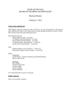 STATE OF NEVADA BOARD OF HEARING AID SPECIALIST Meeting Minutes February 2, 2015  Call to Order and Roll Call