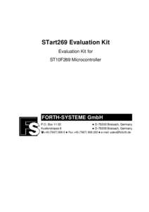 STart269 Evaluation Kit Evaluation Kit for ST10F269 Microcontroller FORTH-SYSTEME GmbH P.O. Box 11 03