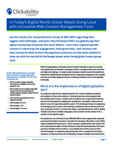 In Today’s Digital World, Global Means Going Local with Innovative Web Content Management Tools See the results of a comprehensive survey of 200 CMO’s regarding their biggest web challenges, and learn why US-based CM