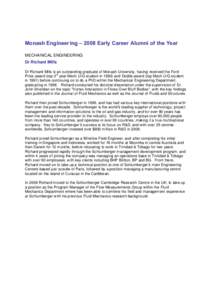 Monash Engineer ing – 2008 Early Career Alumni of the Year MECHANICAL ENGINEERING Dr Richard Mills Dr Richard Mills is an outstanding graduate of Monash University, having received the Ford Prize award (top 3rd year Me